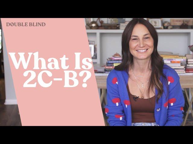 What is 2C-B  | DoubleBlind