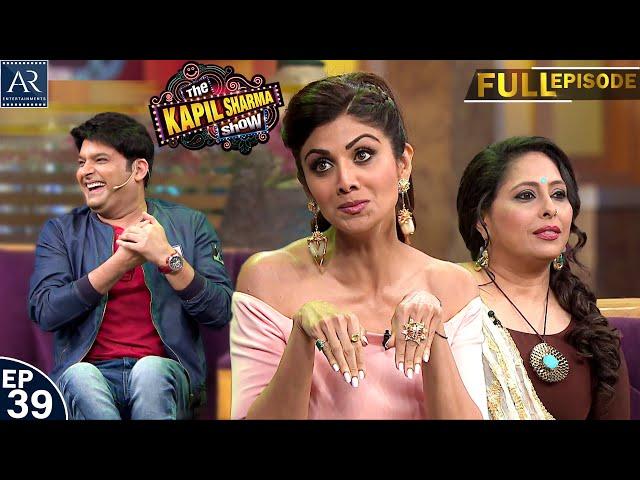 The Kapil Sharma Show | Episode 39 | Shilpa Shetty, Geeta Kapur, Anurag Basu