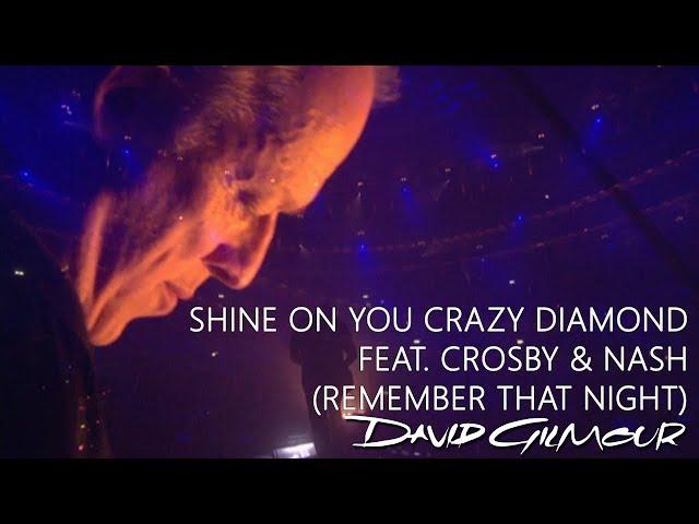 David Gilmour - Shine On You Crazy Diamond feat. Crosby & Nash (Remember That Night)