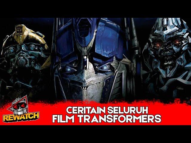 REWATCH MARATHON - SELURUH FILM TRANSFORMERS