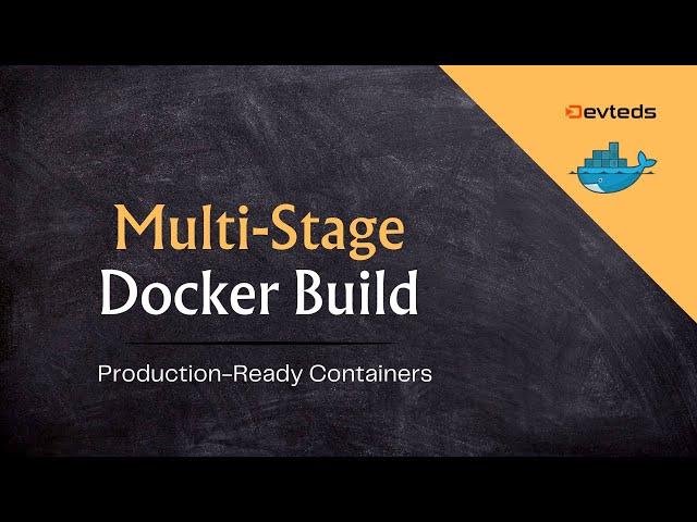 Docker Multi-stage for Production-ready Container Images