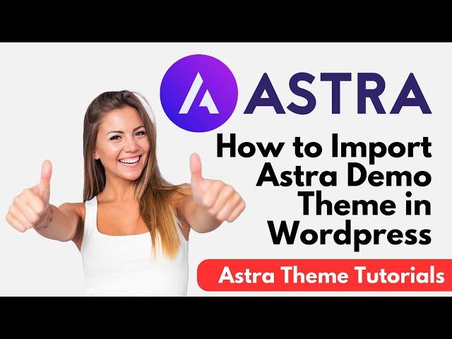 How to import Astra Demo in WordPress? WP Astra Theme Installation & Customization Tutorial 2023 