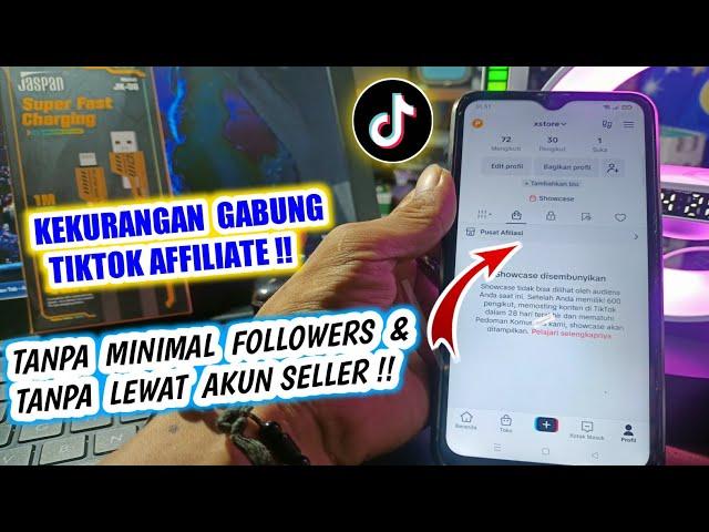 KEKURANGAN DAFTAR TIKTOK AFFILIATE TANPA MINIMAL FOLLOWERS DAN TANPA LEWAT SELLER