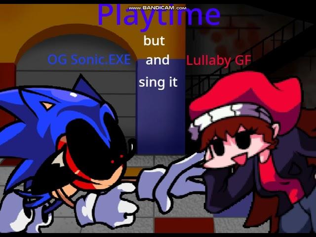 FNF Playtime but it's a OG Sonic.EXE and Lullaby GF cover.