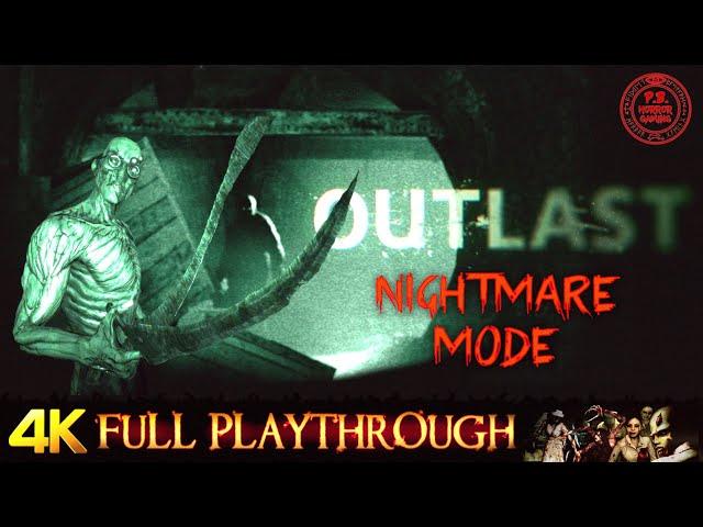 OUTLAST (NIGHTMARE MODE) FULL GAME | Gameplay Walkthrough No Commentary | 4K 60FPS