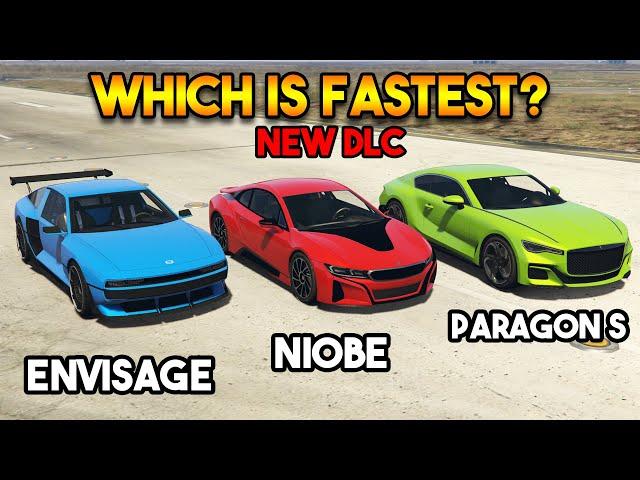 GTA 5 ONLINE : ENVISAGE VS NIOBE VS PARAGON S (WHICH ISFASTEST?)