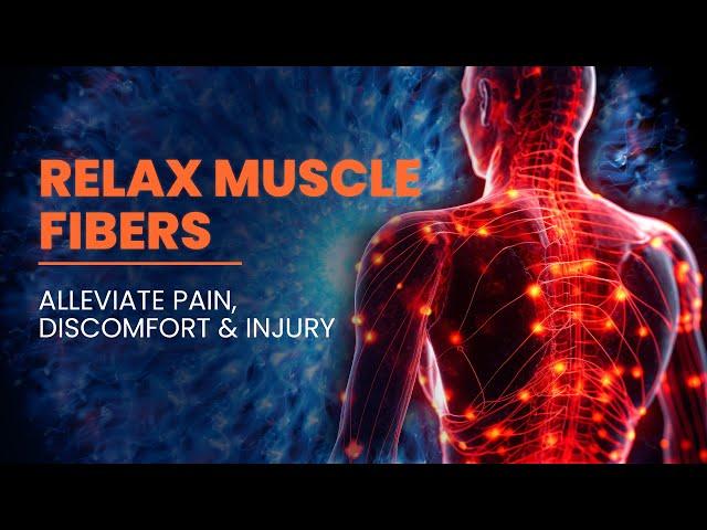 Relax Contracted Muscle Fibers, Release Muscle Tension | Alleviate Pain, Discomfort & Injury -174 Hz