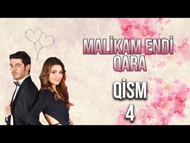 Malikam Endi Qara 4.Qism ᴴᴰ