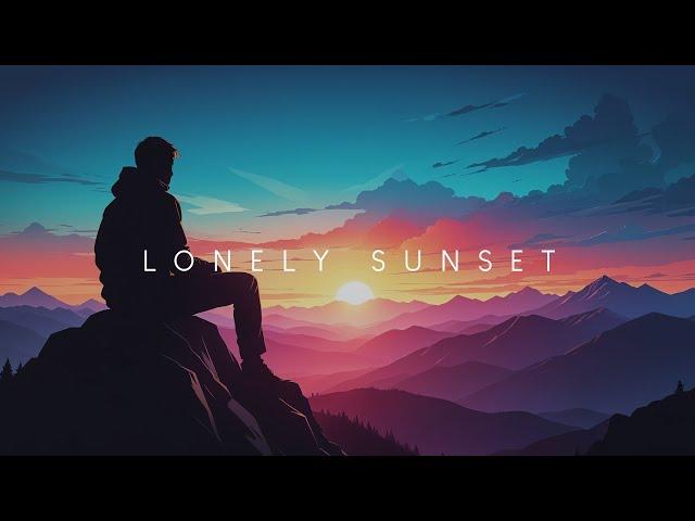 Lonely Sunset | Beautiful Chill Music Mix