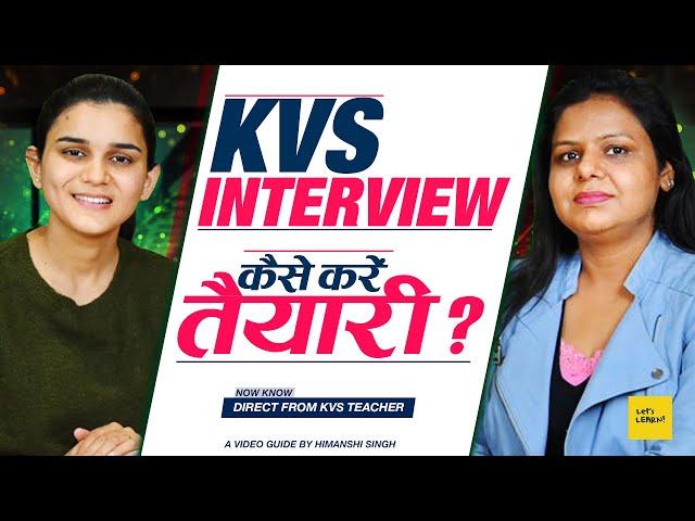 How to Prepare for KVS Interview? by Himanshi Singh & KVS Teacher Seema Ji -KVS PRT, TGT, PGT