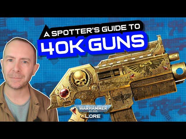 WARHAMMER GUNS! What they do, and how to tell them all apart | Warhammer 40k Lore