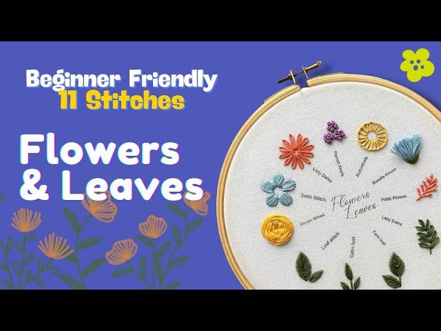 Beginner Friendly Flowers & Leaves Stitches