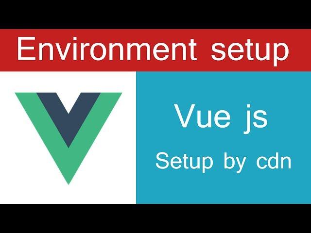 Vue js environment setup with script tag | web zone