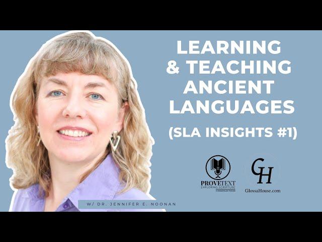 413. Learning & Teaching Ancient Languages (SLA Insights)