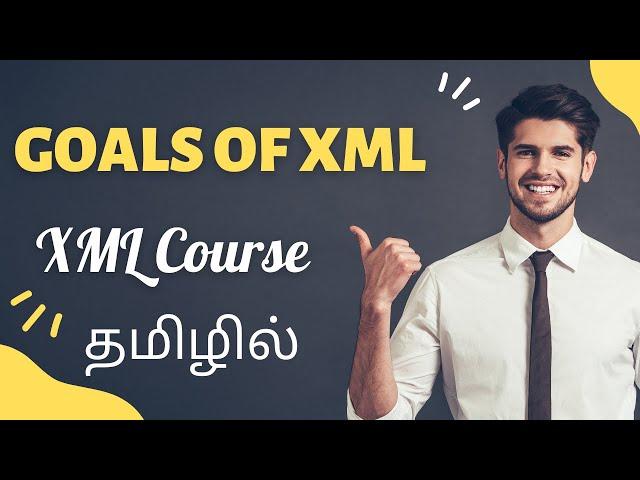 Goals of XML in Tamil | XML Course in Tamil [Class - 4]