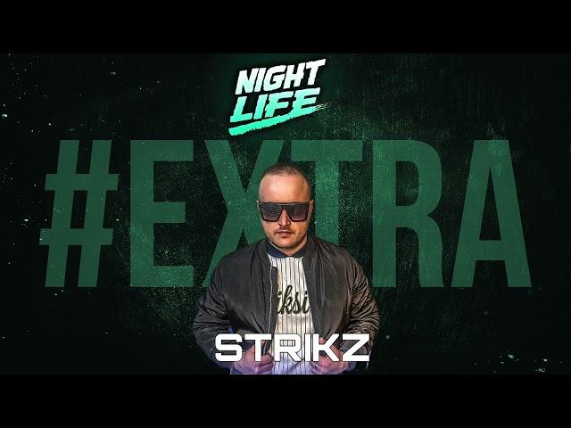 STRIKZ - NIGHTLIFE #EXTRA 1.