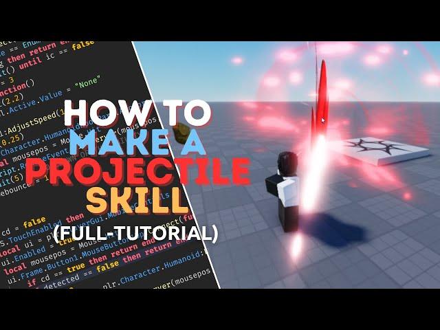 How To Make A Projectile Skill In Roblox Studio [TUTORIAL]