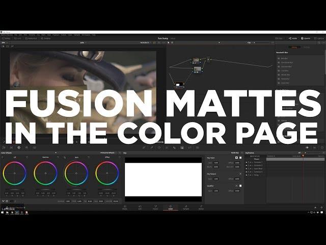 How to use Fusion Mattes in the Color Page - Davinci Resolve 15.2 Tutorial