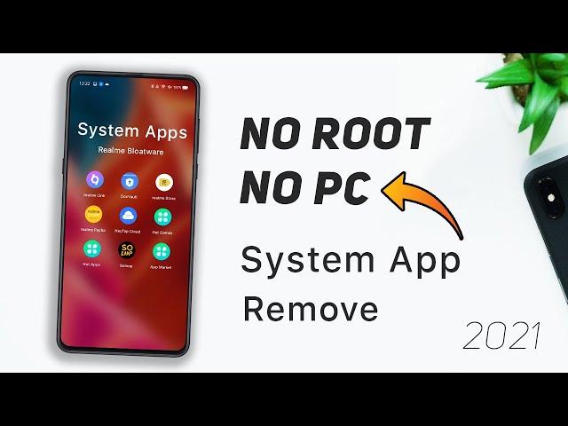 How to Uninstall bloatware (preinstalled) apps without PC without Root. Any Android!