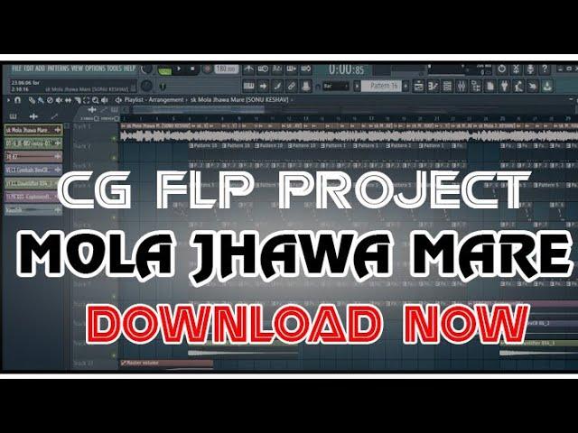 Mola Jhawa Mare Cg Song Flp Project File (Download Link in Description Box)