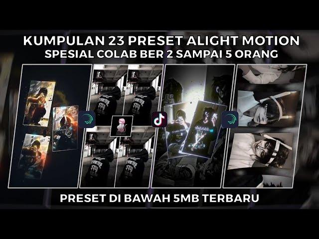 KUMPULAN 23 PRESET JJ ALIGHT MOTION SPESIAL COLAB BARENG TEMEN/SIRCLE TERBARU | PRESET DI BAWAH 5 MB