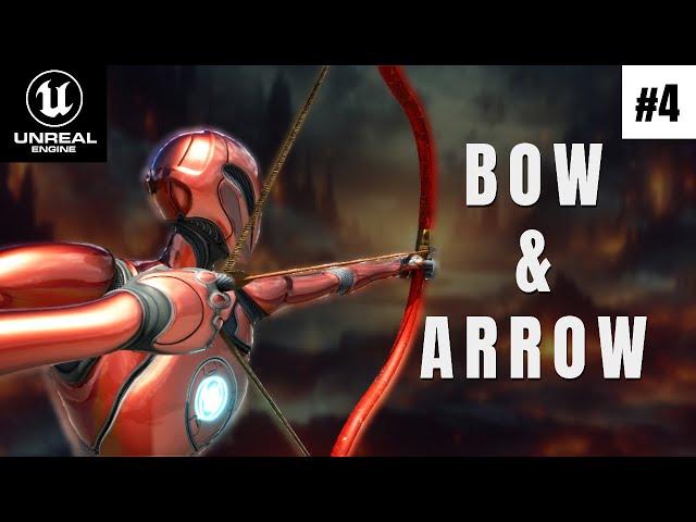 Bow & Arrow Masterclass | Unreal Engine (UE5) | Part 4