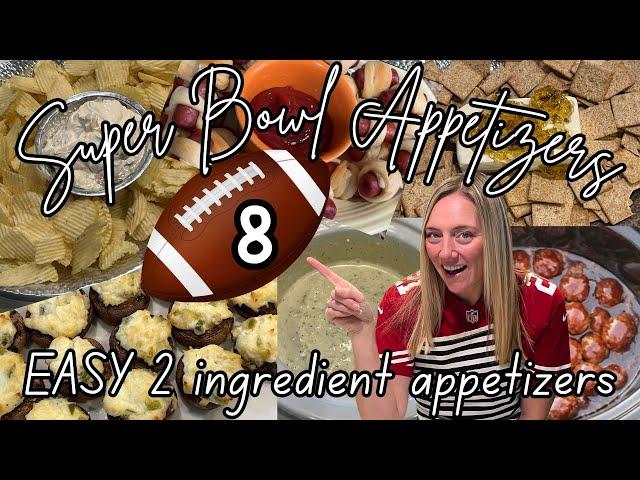 8 Quick & Easy *2* Ingredient Super Bowl Party Appetizers #superbowlfood