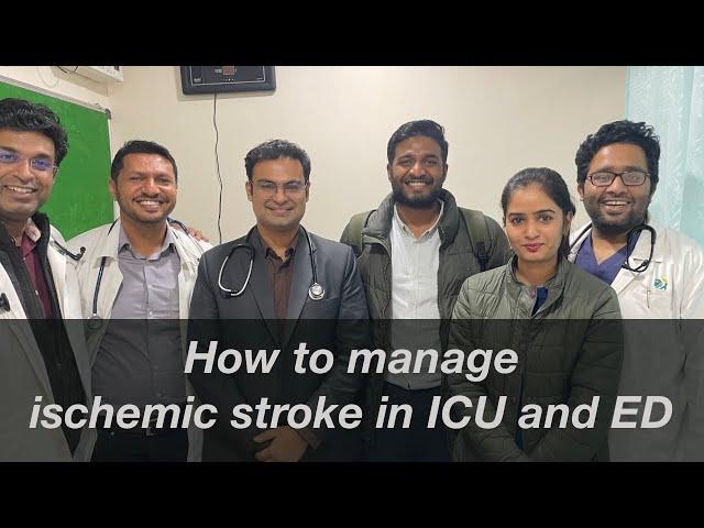 ICU 'uncut' academic discussions #4: How to manage acute ischemic stroke in ICU & ED; Dr Sushant
