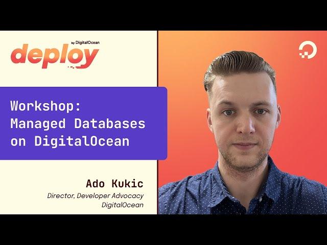 Managed Databases on DigitalOcean | deploy 2022 Workshop