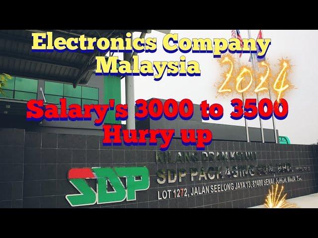 SDP Manufacturing Malaysia #Demands.3706 #Malaysia Demands#Foreign Employments #Electronics #Company