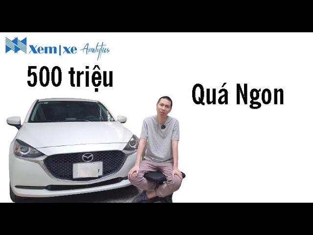 Mazda 2: 500 Triệu, Quá ngon