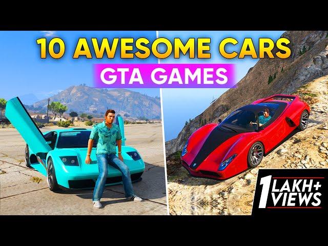 10 *SUPER AWESOME* Cars  Of GTA Games We Love The Most