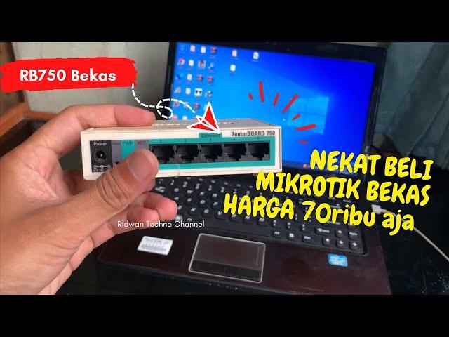 Nekat Beli Mikrotik RB750 HARGA 70 RIBU