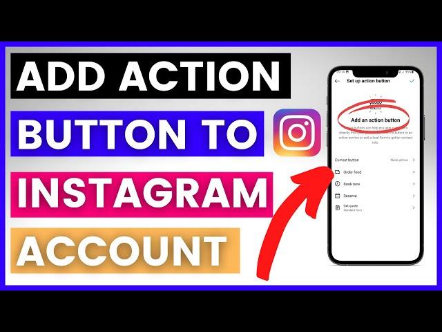 How To Add An Action Button To An Instagram Account? [in 2024]