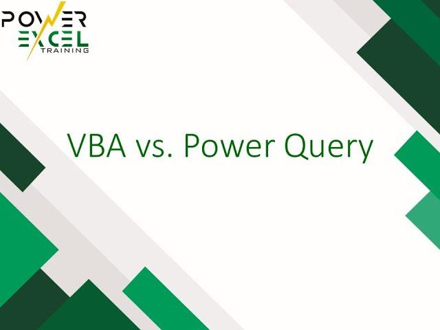 VBA vs. Power Query