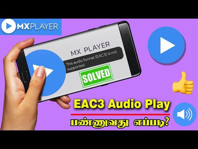 MX Player EAC3 Audio not supported Tamil 2024 [Fix]