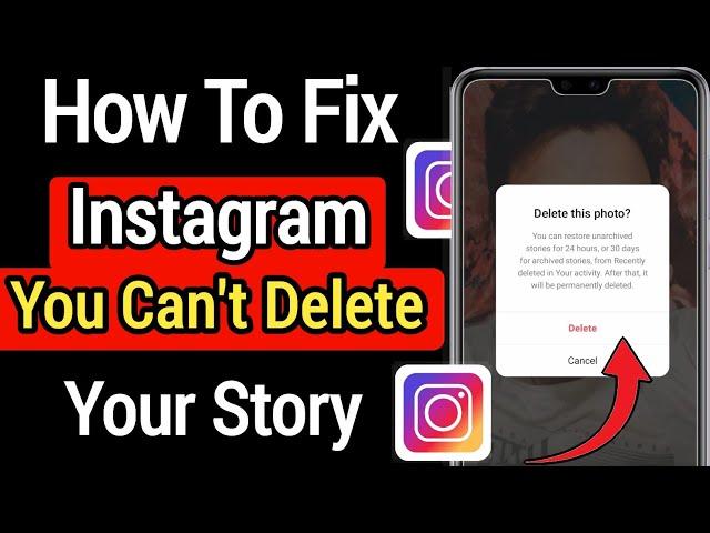 How To Fix Instagram Story Not Deleting (2022)|| Fix You Can't delete instagram story