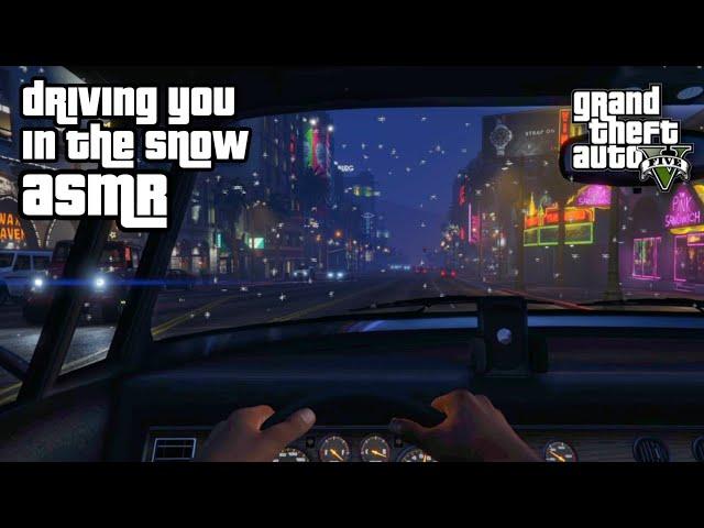 GTA ASMR ️ Driving You Home While It's Snowing ️ Ear to Ear Whispers