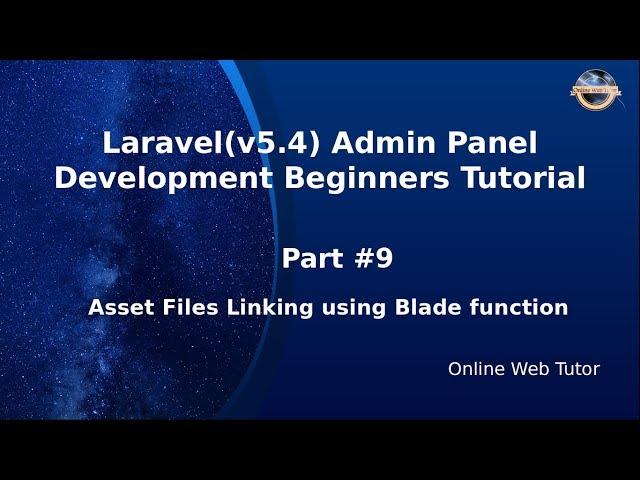 Laravel Admin Panel Development beginners Tutorial(#9) Assets File linking using Blade functions