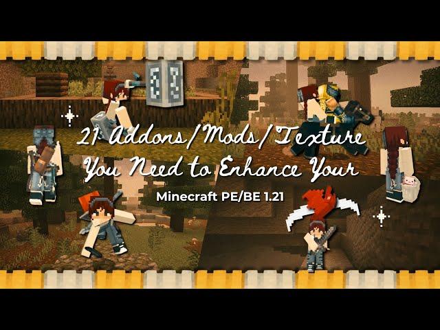  TOP 21 addons/mods/texture for better minecraft pe/be 1.21 experience in 12 minutes 21 seconds 