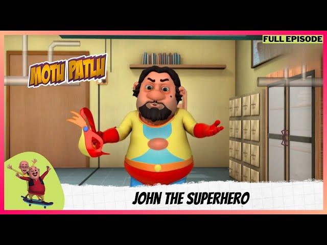 Motu Patlu | मोटू पतलू | Full Episode | John the superhero