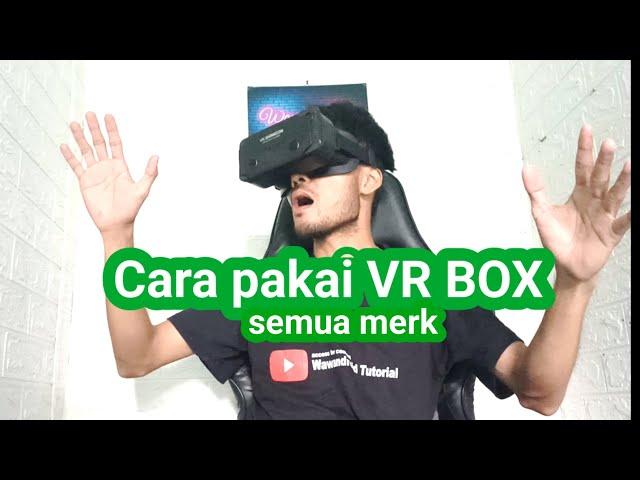 Cara pakai VR BOX di android