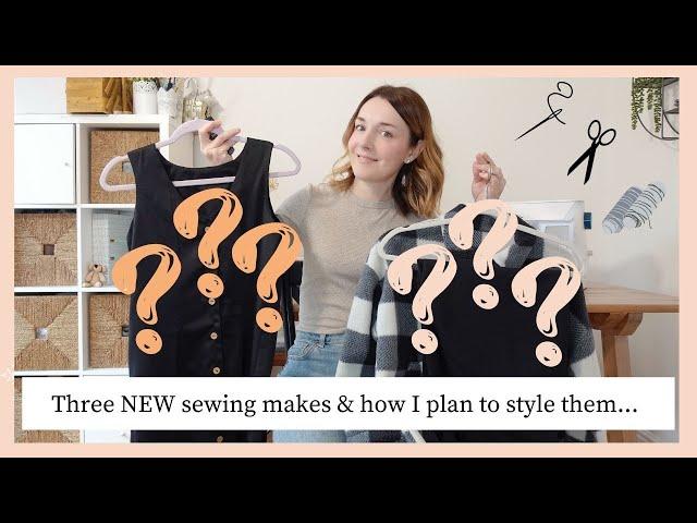 Three NEW sewing makes and how I'm planning to style them with my existing handmade & RTW wardrobe