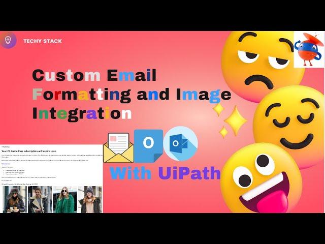 Send custom Email and image integration #techystack #uipath #robotics #html #rpa #automation