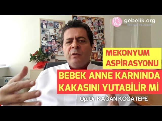 Bebeğin ilk dışkısını rahimde doğmadan yapması, "bebeğin kakasını yutması" (mekonyum aspirasyonu)