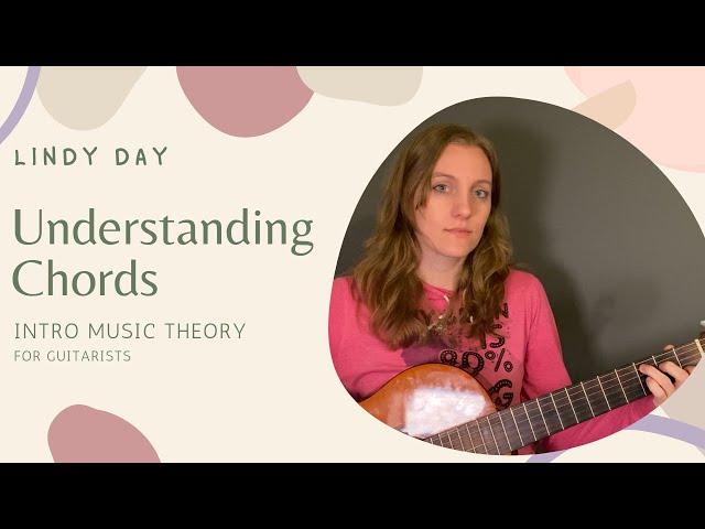 Lindy Day - Understanding Chords (Intro To Music Theory for Guitarists) [Industry Lessons Preview]