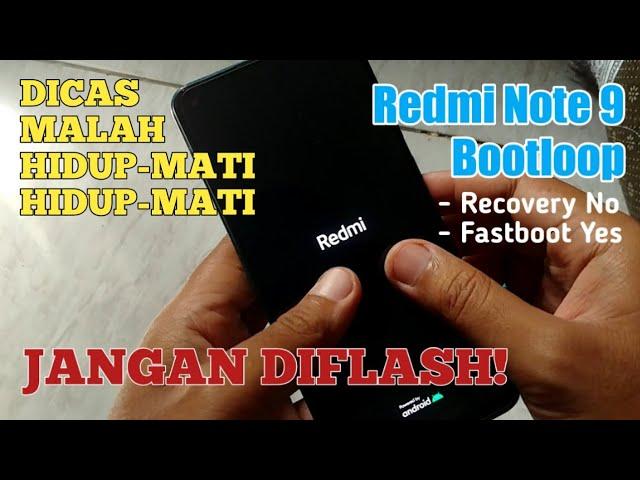 Redmi Note 9 Bootloop: Fastboot Bisa, Recovery Tidak Bisa. Fixed!