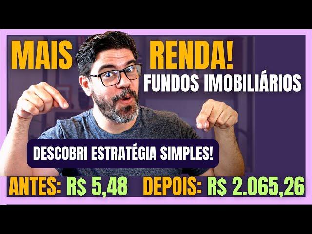 DESCOBRI COMO AUMENTAR A RENDA MENSAL DOS FUNDOS IMOBILIÁRIOS DE FORMA SIMPLES! FUNCIONA MESMO!!