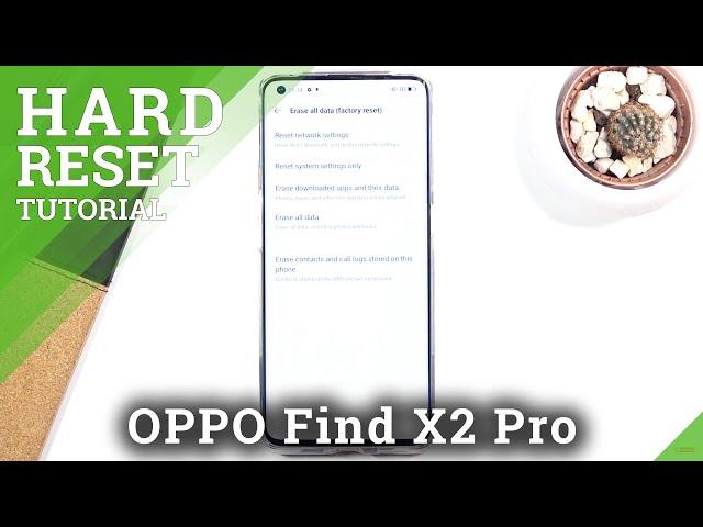 How to Factory Reset OPPO Find X2 Pro – Delete Personal Content & Customized Settings