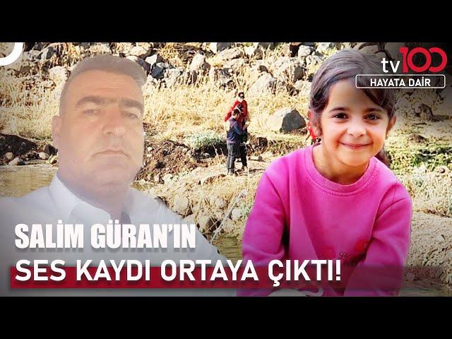 Salim Güran'ın 'Sildim' Dediği Ses Kayıtları Ortaya Çıktı | Hayata Dair